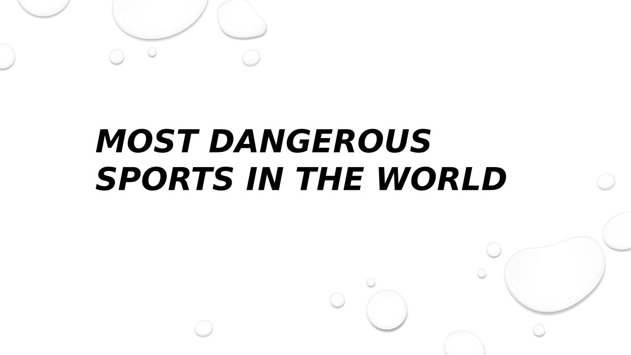 Most Dangerous Sports In The World