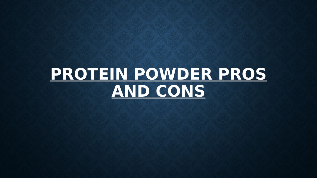 Protein Powder Pros And Cons