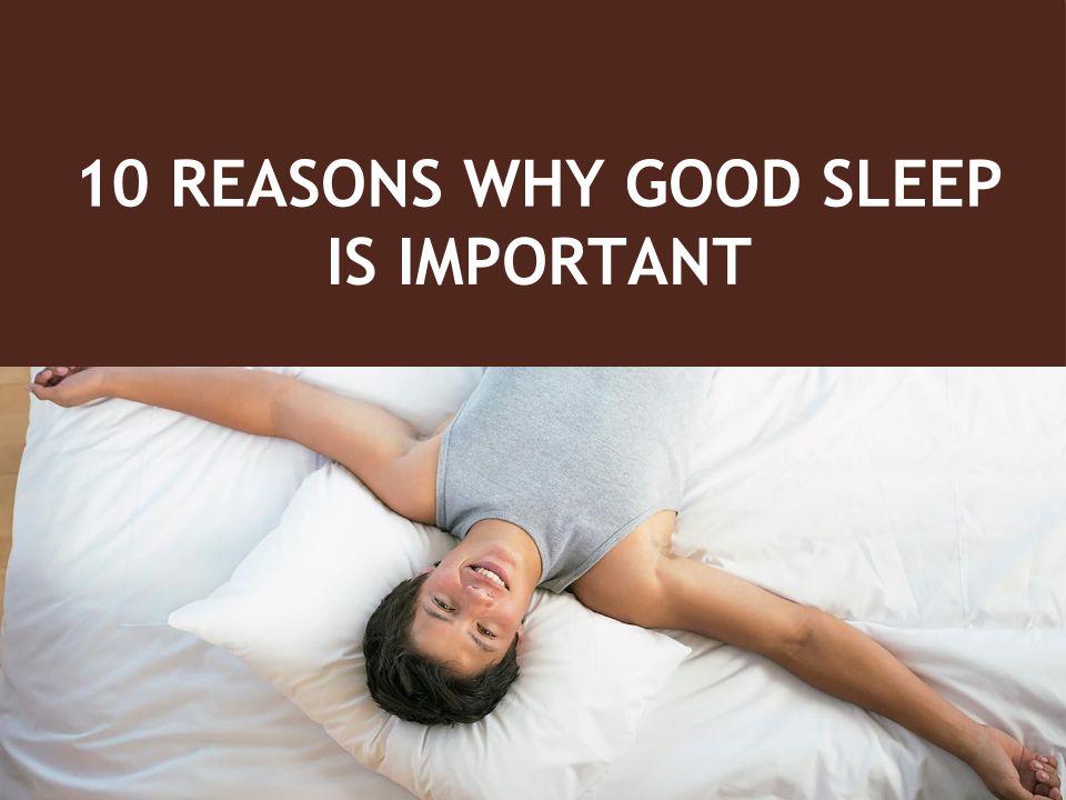 10 Reasons Why Good Sleep Is Important