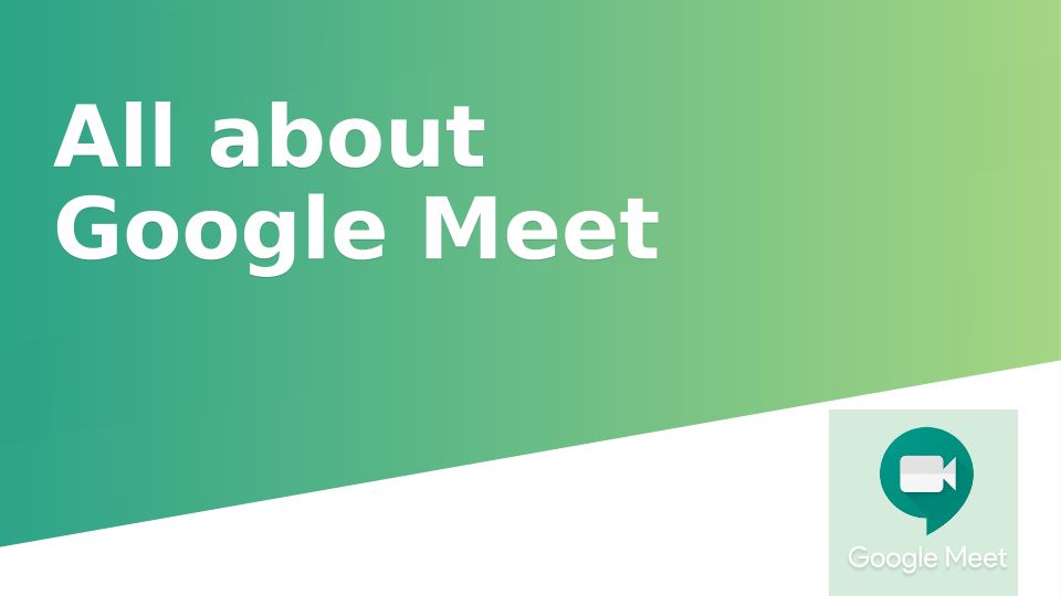 All About Google Meet