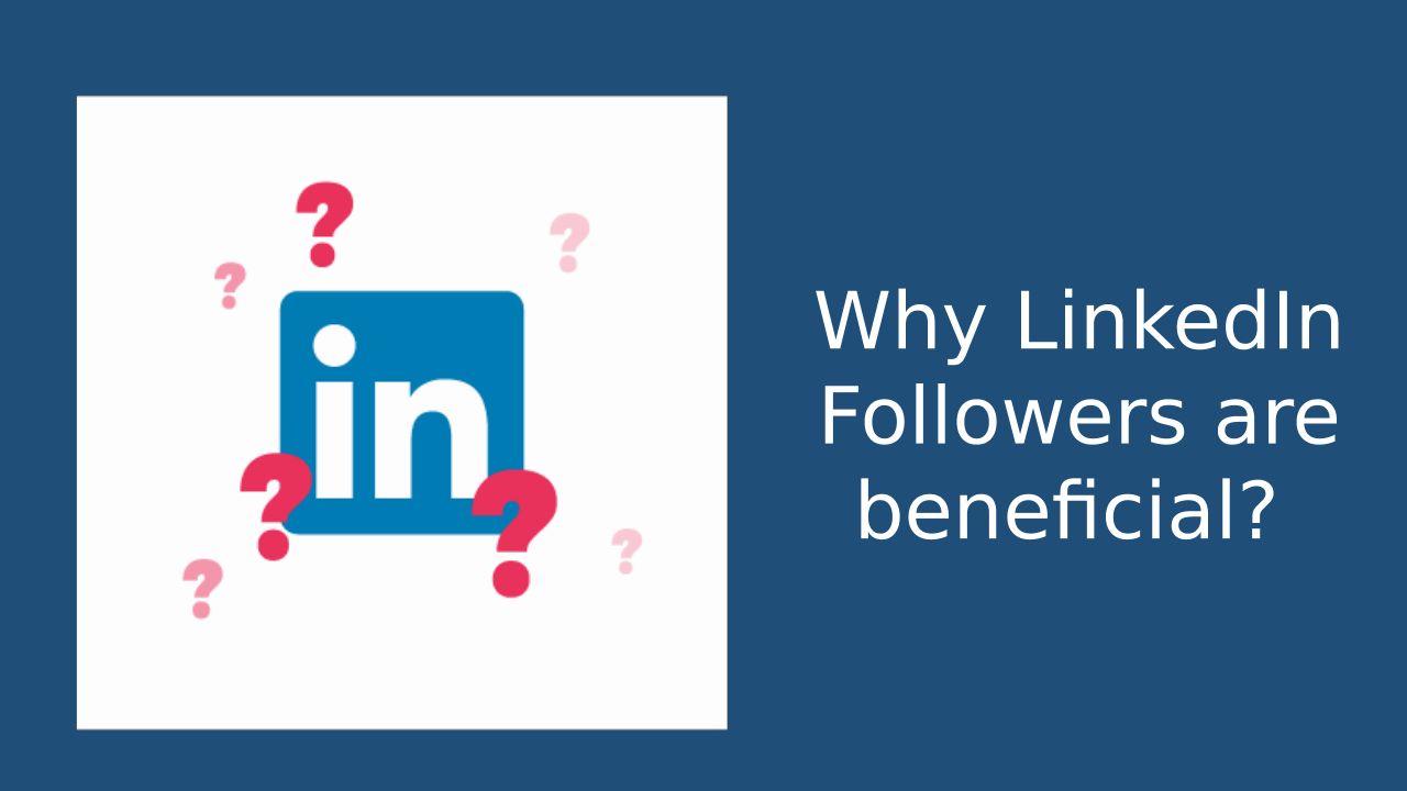 For Effective Visibility Buy LinkedIn Followers
