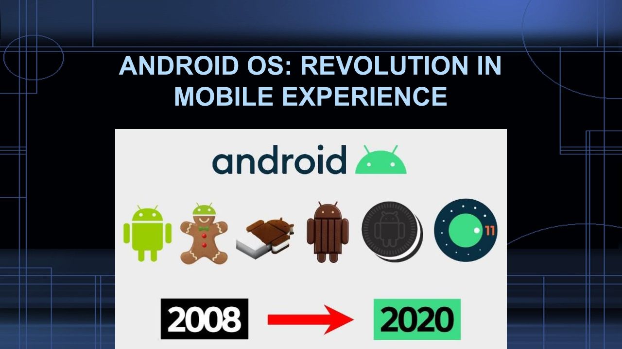 Android os revolution in mobile experience
