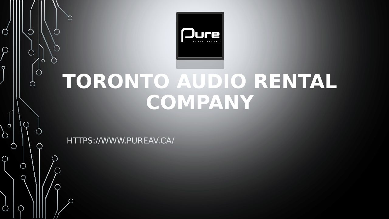 Toronto Audio Rental Company - Pure AV