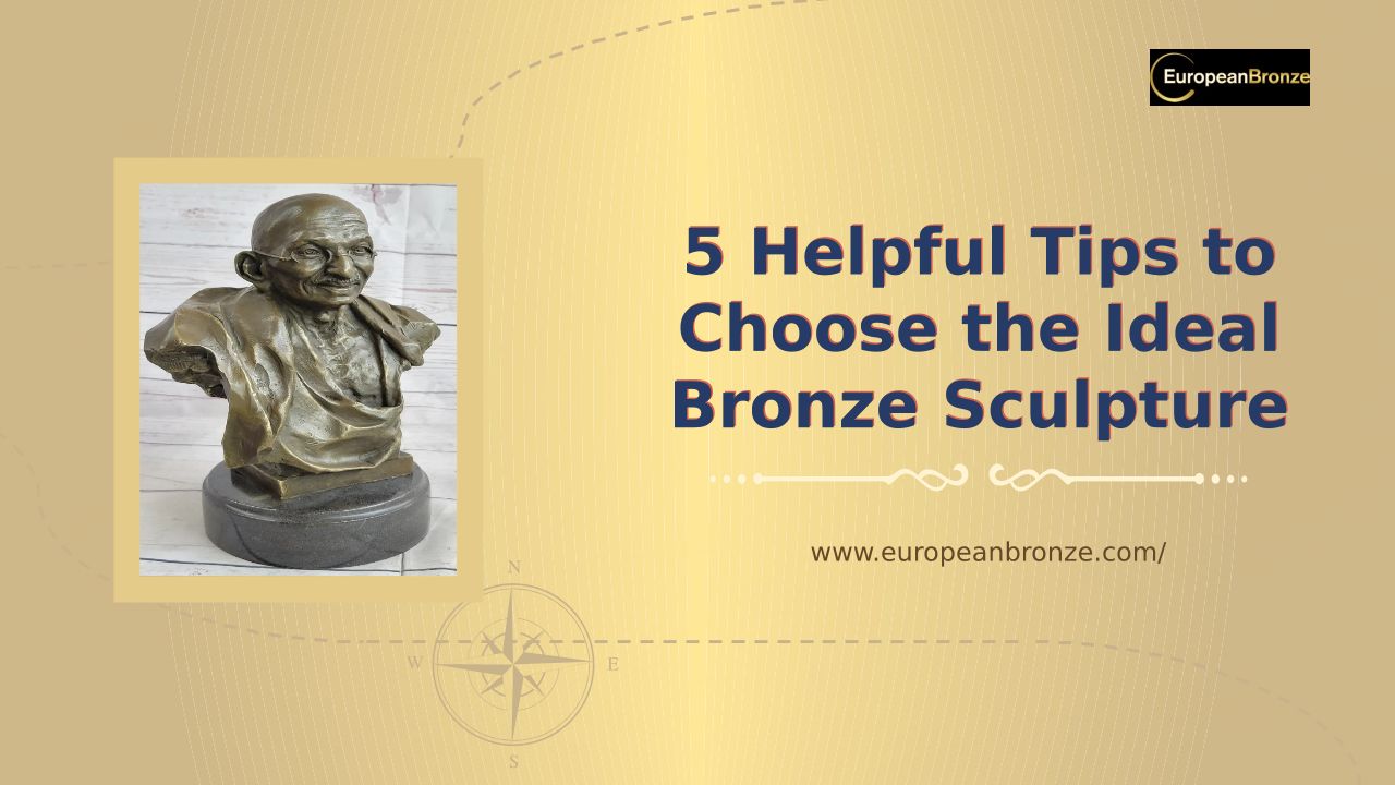 5 Tips To Help Choose the Perfect Bronze Sculpture<br/>