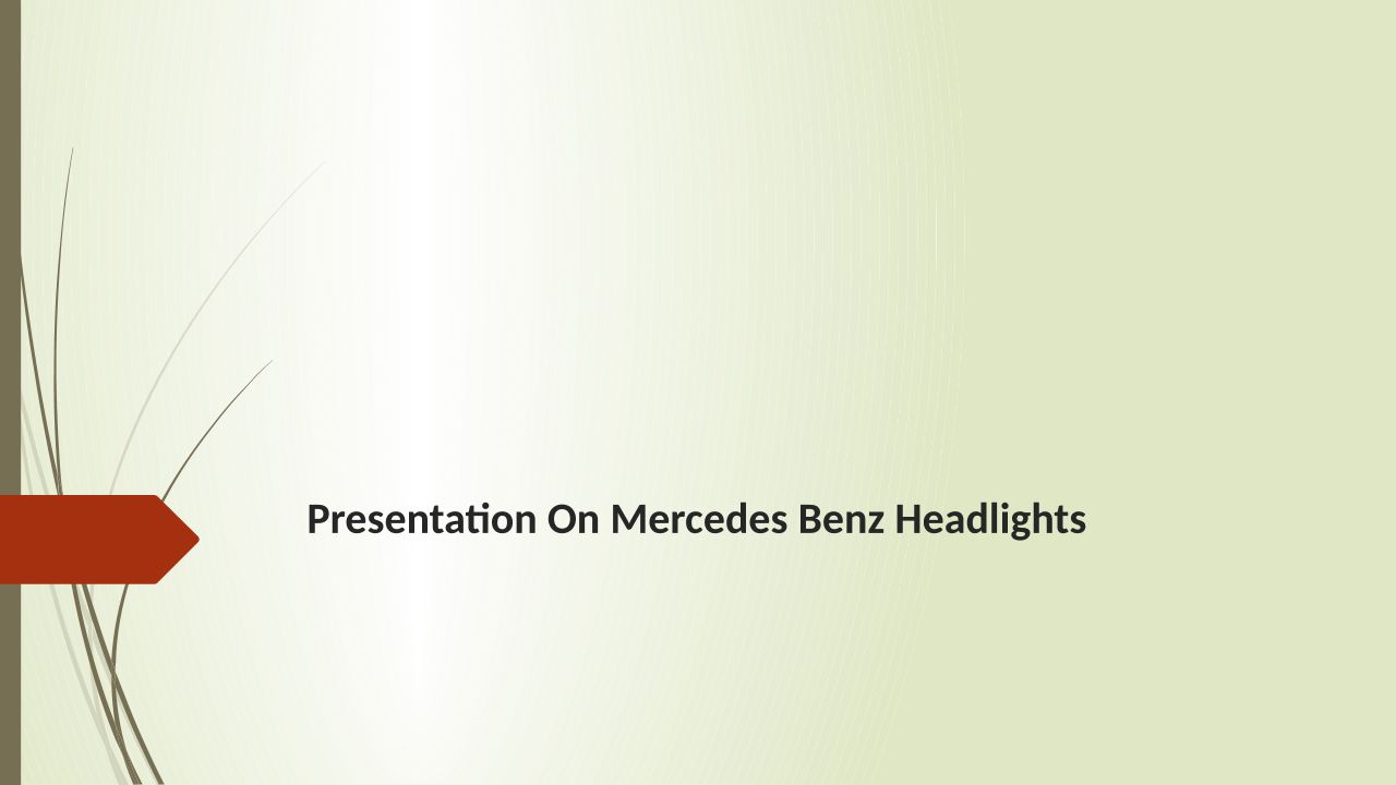 Presentation On Mercedes Benz Headlights