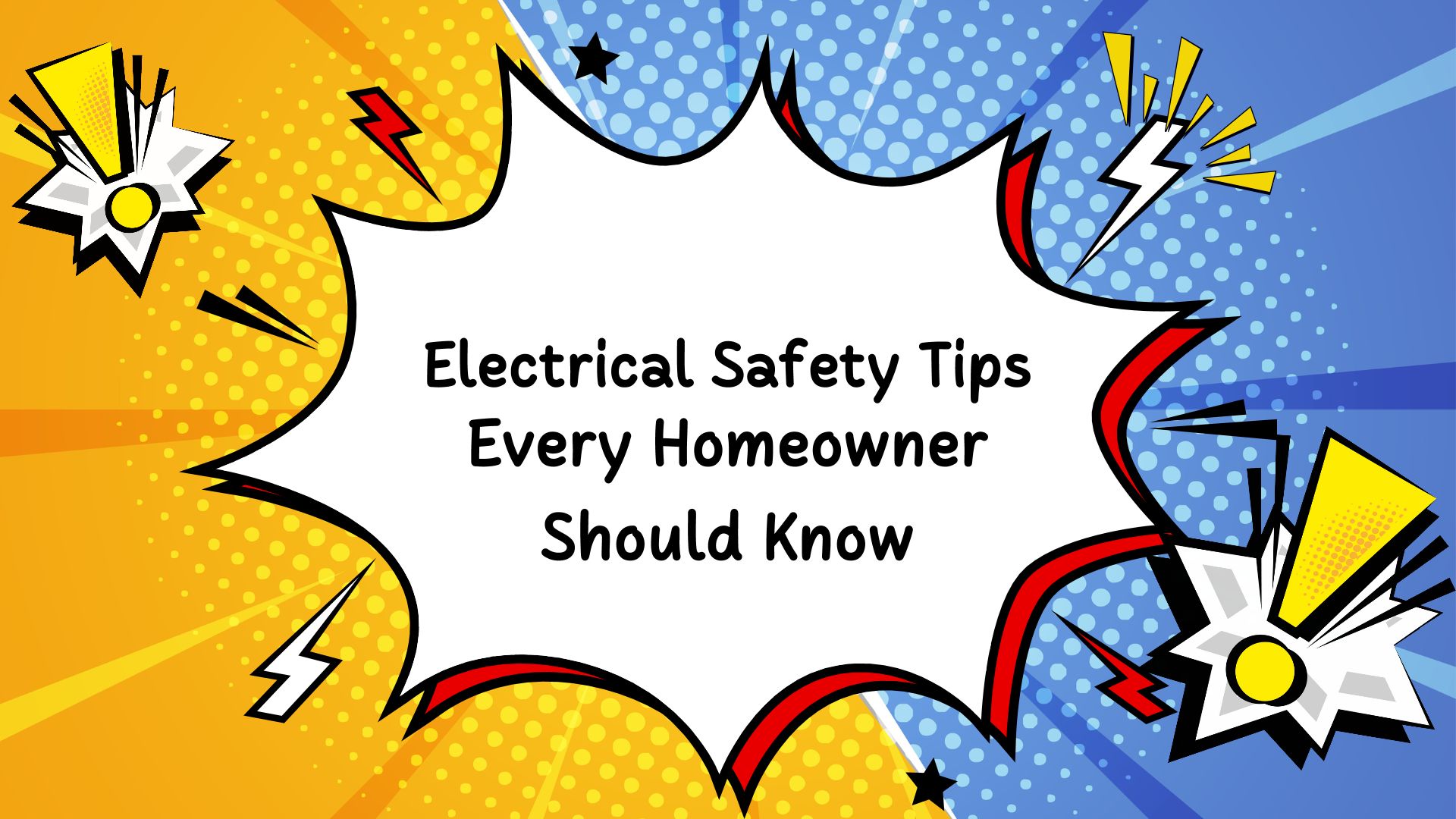 Electrical Safety Tips Every Homeowner Should Know