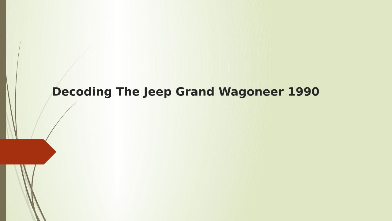 Decoding The Jeep Grand Wagoneer 1990
